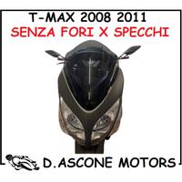 Cupolino tmax 2008 2011 BASSO SENZA FORI SPECCHI