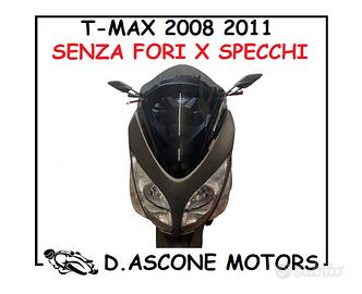 Cupolino tmax 2008 2011 BASSO SENZA FORI SPECCHI