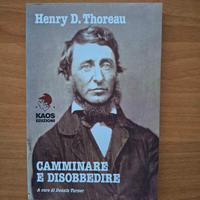 Camminare e disobbedire - H. D. Thoreau