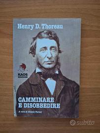 Camminare e disobbedire - H. D. Thoreau