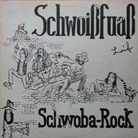 Schwoißfuaß: Schwoba-Rock Laif (1980)