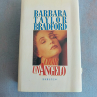 Libro Come Un Angelo. Di Barbara Taylor Bradford.