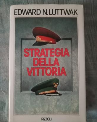 Edward luttwak " strategia della vittoria"