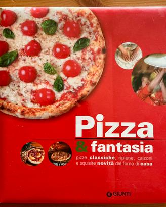 Libro cucina: Pizza & fantasia …