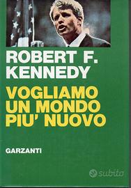 Robert Kennedy, Vogliamo un mondo più nuovo, 1° ed