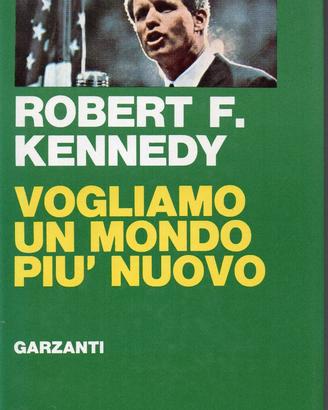 Robert Kennedy, Vogliamo un mondo più nuovo, 1° ed