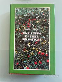 Una zuppa di erbe selvatiche E. Carles. Prima ediz
