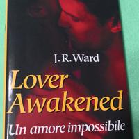 Un amore impossibile. Lover Awakened.  J R Ward