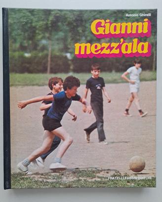 "GIANNI MEZZ'ALA" - Romanzo vintage sul CALCIO