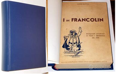 I DE FRANCOLIN ROMANZO STORICO ALDO MATTEI 1937