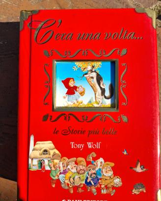 C'ERA UNA VOLTA le storie piu' belle TONY WOLF