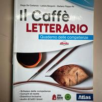 Il caffè letterario. Quaderno delle competenze.