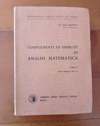 Complementi + Esercizi di Analisi 1 - Ghizzetti