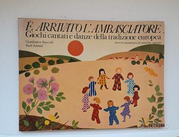 È arrivato l'ambasciatore Giochi cantati e danze