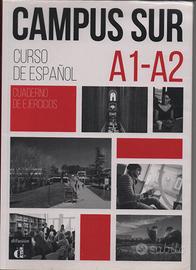 CAMPUS SUR - CURSO DE ESPANOL - A1 A2 CUADERNO DE