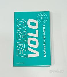 LIBRO-LE PRIME LUCI DEL MATTINO-FABIO VOLO-2013