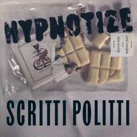 Scritti Politti - Hypnotize