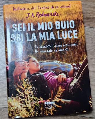 "Sei il mio buio, sei la mia luce" - J.A. Redmerki