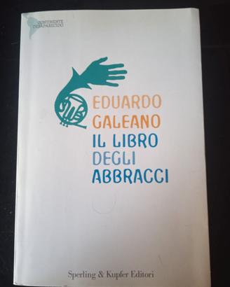 il libro degli abbracci - Eduardo Galeano 2005