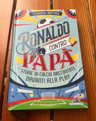 Ronaldo contro papà - libro di Edoardo Maturo