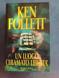 libro UN LUOGO CHIAMATO LIBERTA' di KEN FOLLETT