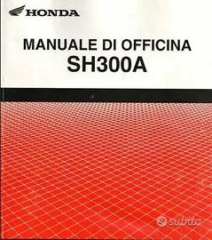 Manuale Officina ITA Honda SH 300 2006 al 2020