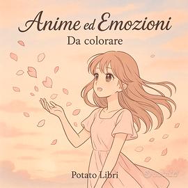 Anime ed Emozioni da colorare 