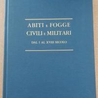 ABITI E FOGGE CIVILI E MILITARI 1975 F. Stibbert