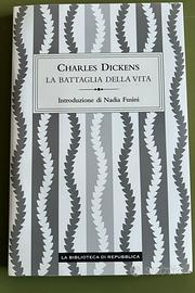 Charles Dickens La Battaglia della Vita