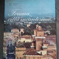 Ferrara Citta Incantesimo di Beppe Zagaglia