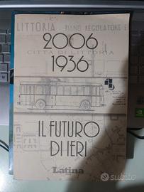 Progetto filovia Latina IL FUTURO DI IERI