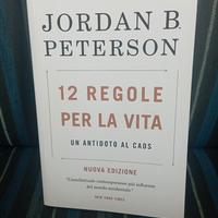 Jordan b. peterson - 12 regole per la vita 