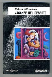R. Silverberg VACANZE NEL DESERTO Dall'Oglio SCIFI