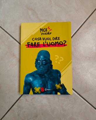 libro - cosa vuol dire fare l'uomo 