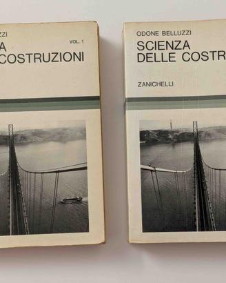Scienza delle Costruzioni Odone Belluzzi Vol 1 e 2