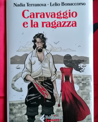 Caravaggio e la ragazza ed. Feltrinelli 2021