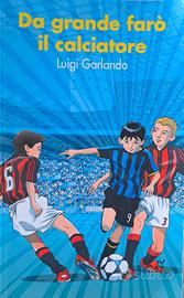 Da grande farò il calciatore 