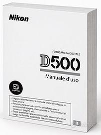LIBRETTO ISTRUZIONI D500 NIKON