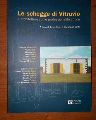 Le schegge di vitruvio,l. centi & g. lotti,edicom