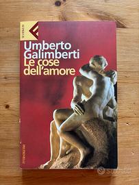 Umberto Galimberti - Le Cose dell’Amore