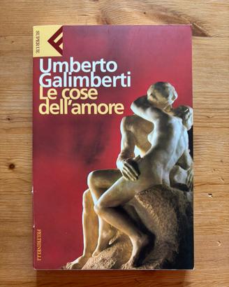 Umberto Galimberti - Le Cose dell’Amore