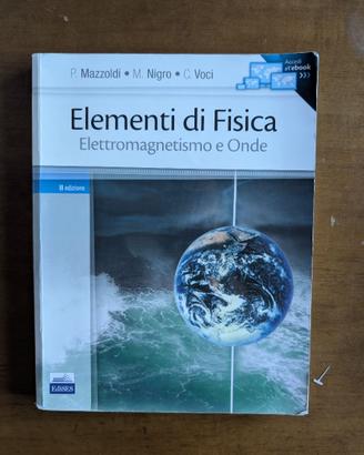 Elementi di fisica - Elettromagnetismo e onde