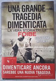 La Vera Storia delle Foibe di Giuseppina Mellace