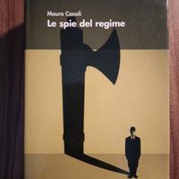 Le spie del regime - Mauro Canali - Ed. 2004