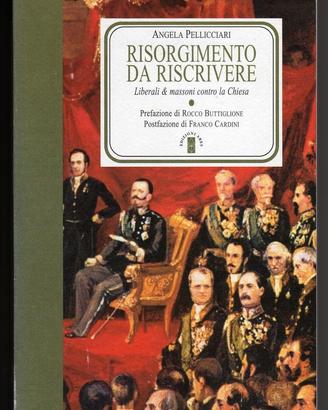 RISORGIMENTO DA RISCRIVERE Liberali Massoni Chiesa