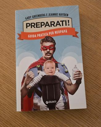 Libro "Preparati! guida pratica per neopapà"