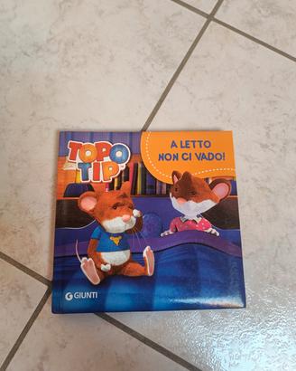 Libro "A letto non ci vado" Topo Tip