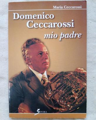 Domenico Ceccarossi mio padre- 9788881242344