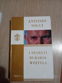 I segreti di Karol Wojtyla - Antonio Socci