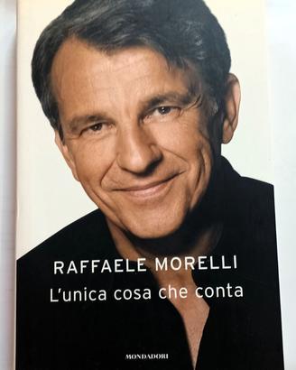 Raffaele Morelli L'unica cosa che conta